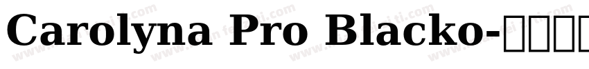 Carolyna Pro Blacko字体转换